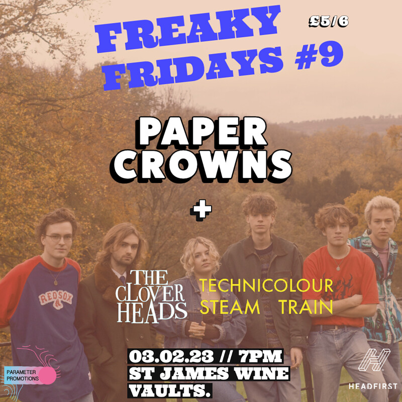 Freaky Fridays #9 // Paper Crowns + Support at St James Wine Vaults, Bath