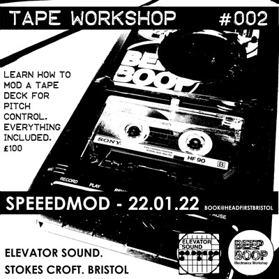 TAPE WORKSHOP #002 - Speedmod at Elevator sound