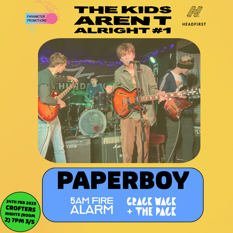 The Kids Aren't Alright #1 // Paperboy + Support at Crofters Rights