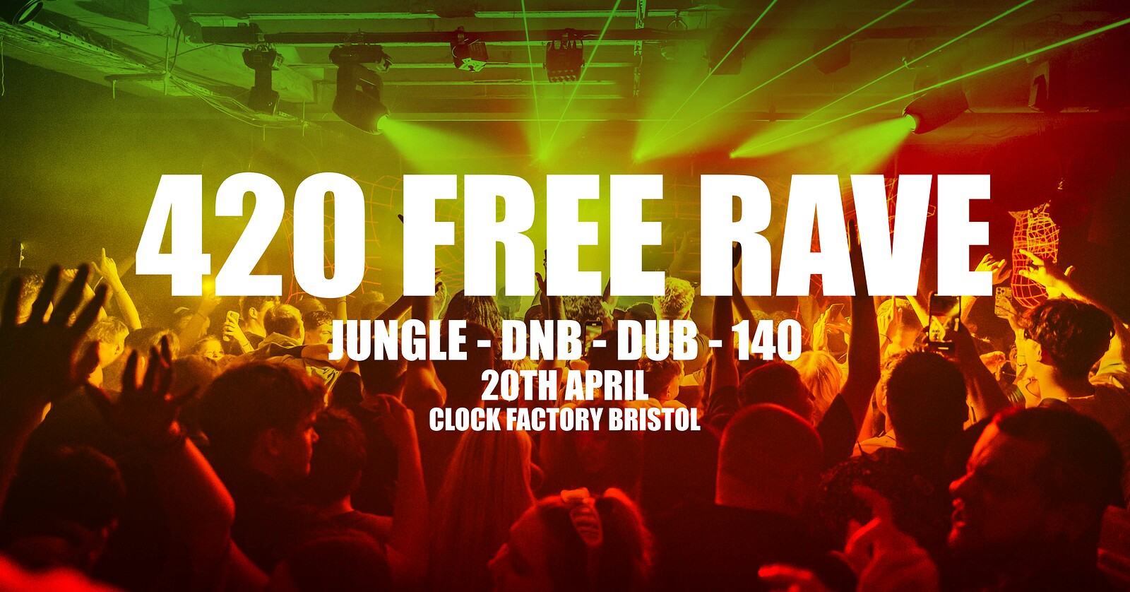 Congo Natty 420 RAVE at Clock Factory Bristol