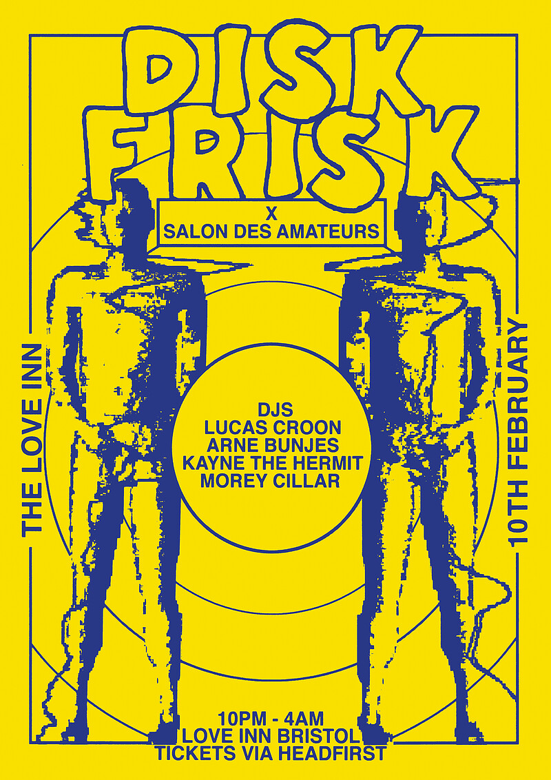 Disk Frisk X Salon Des Amateurs at The Love Inn