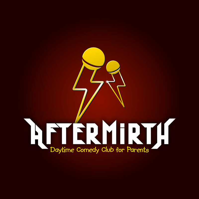 AFTERMIRTH Daytime Comedy Club for New Parents at The Cloak and Dagger