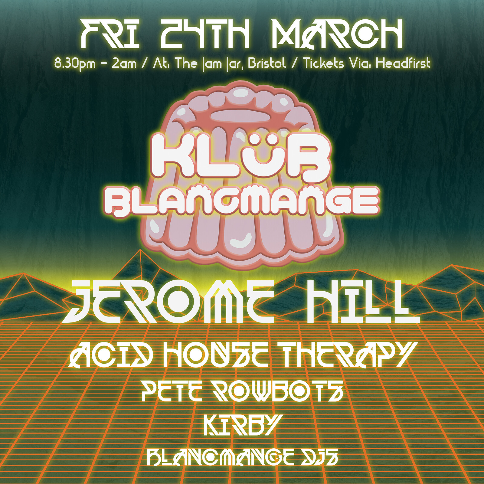 Klüb Blancmange 2.0 - Jerome Hill + More at The Jam Jar