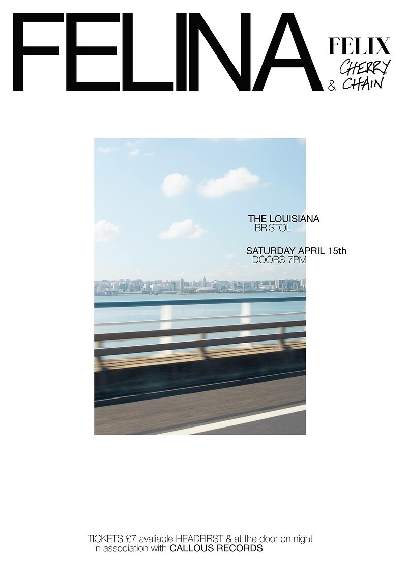 SOLD OUT // FELINA, Felix & Cherry Chain at The Louisiana