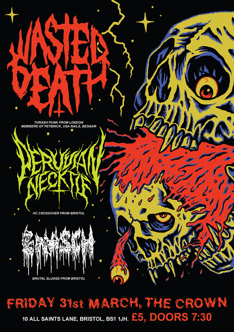 WASTED DEATH - PERUVIAN NECKTIE - GNASCH at The Crown