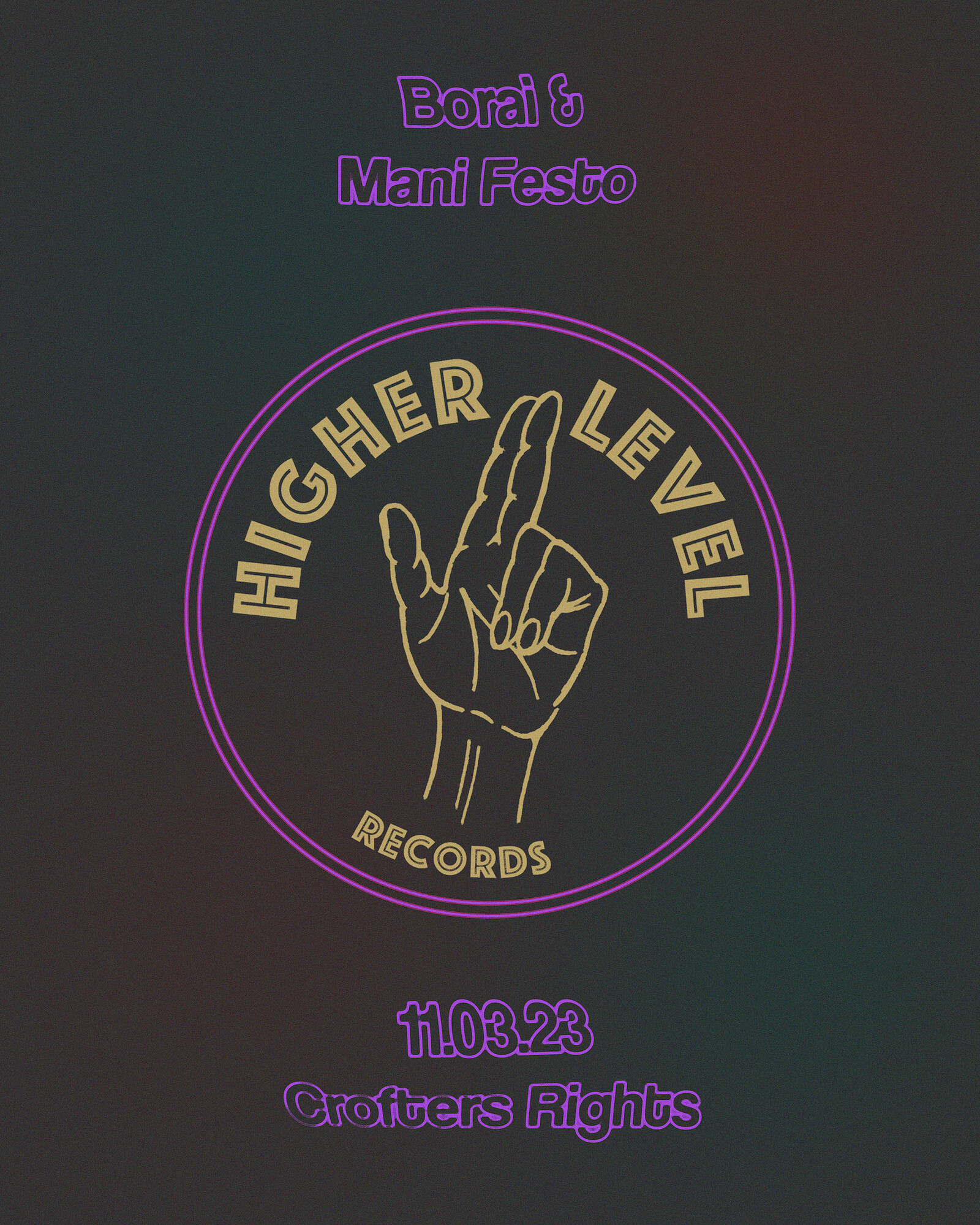 Higher Level: Borai + Mani Festo at Crofters Rights