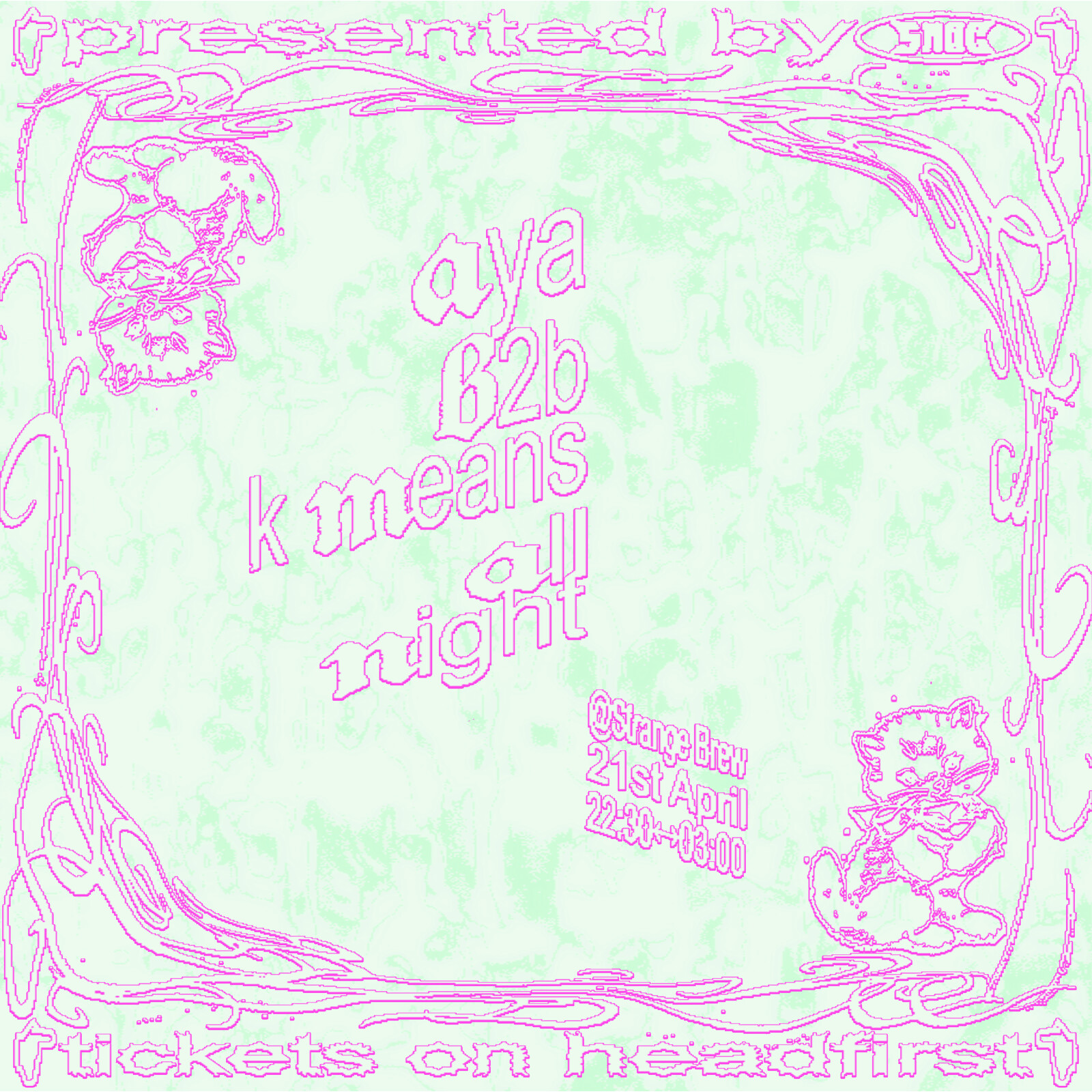 SNOG: K MEANS B2B AYA - ALL NIGHT at Strange Brew