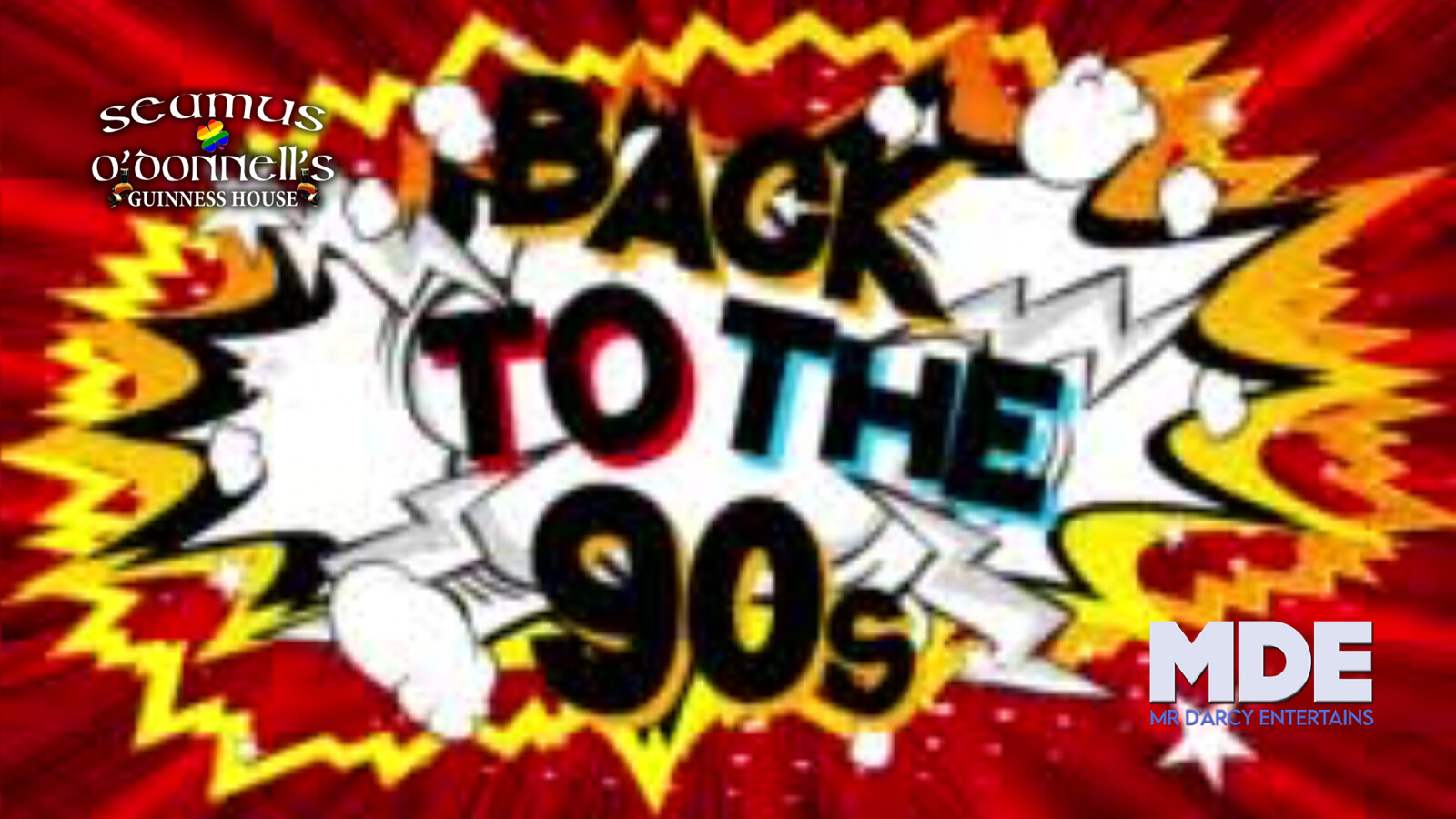 MDE presents - Ultimate 90s at Seamus O'Donnell's