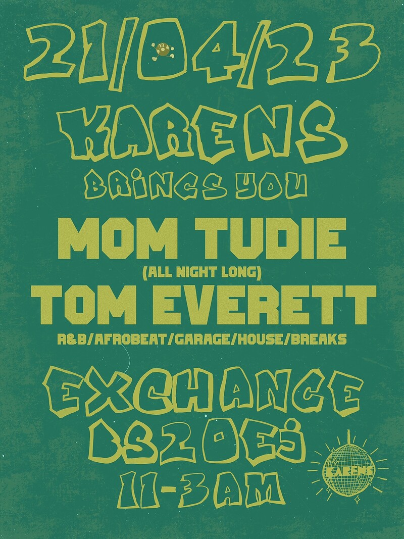 KARENS BRINGS YOU: MOM TUDIE X TOM EVERETT at Exchange