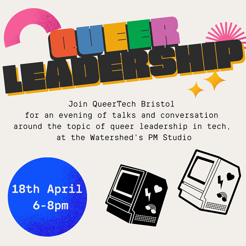 QueerTech Bristol: Queer Leadership in Tech at Watershed