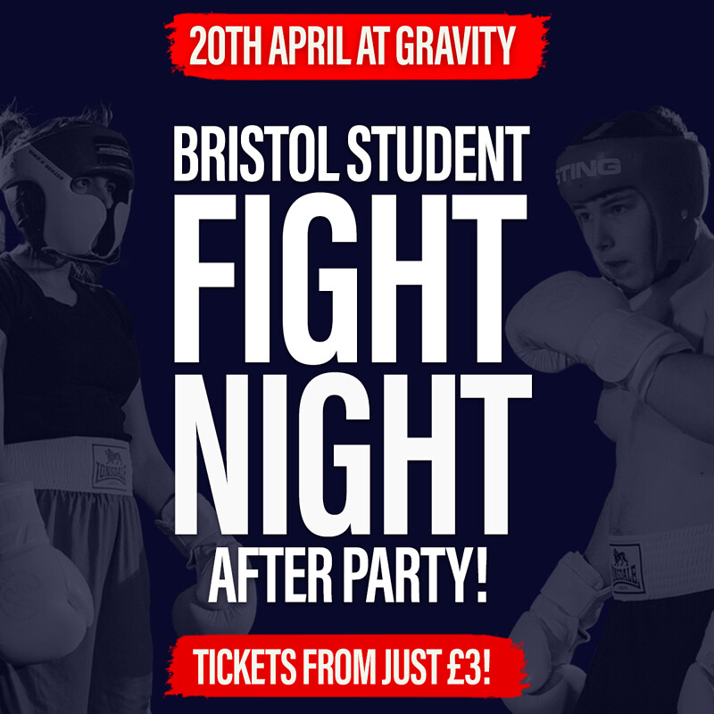 Bristol Student Fight Night - After Party at Gravity