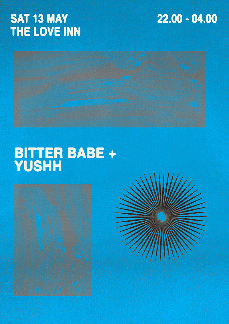 Bitter Babe + Yushh at The Love Inn