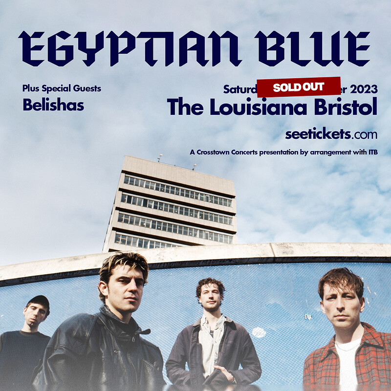 Egyptian Blue + Belishas - SOLD OUT at The Louisiana