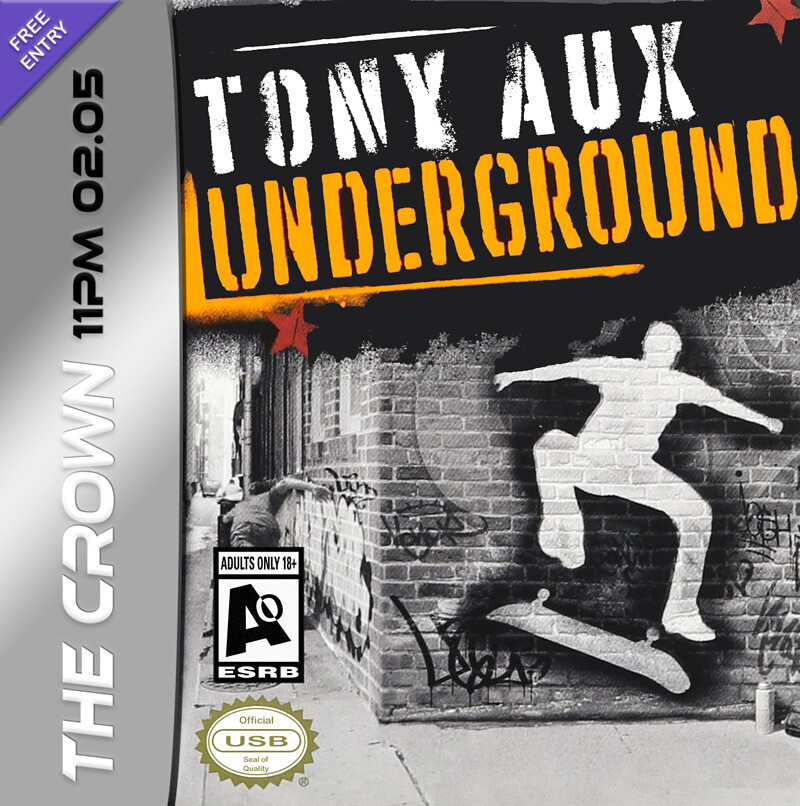 TONY AUX: UNDERGROUND at The Crown