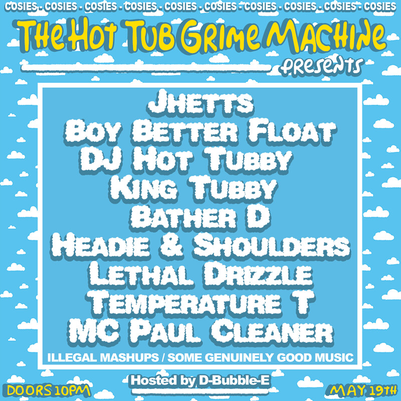 The Hot Tub Grime Machine at Cosies