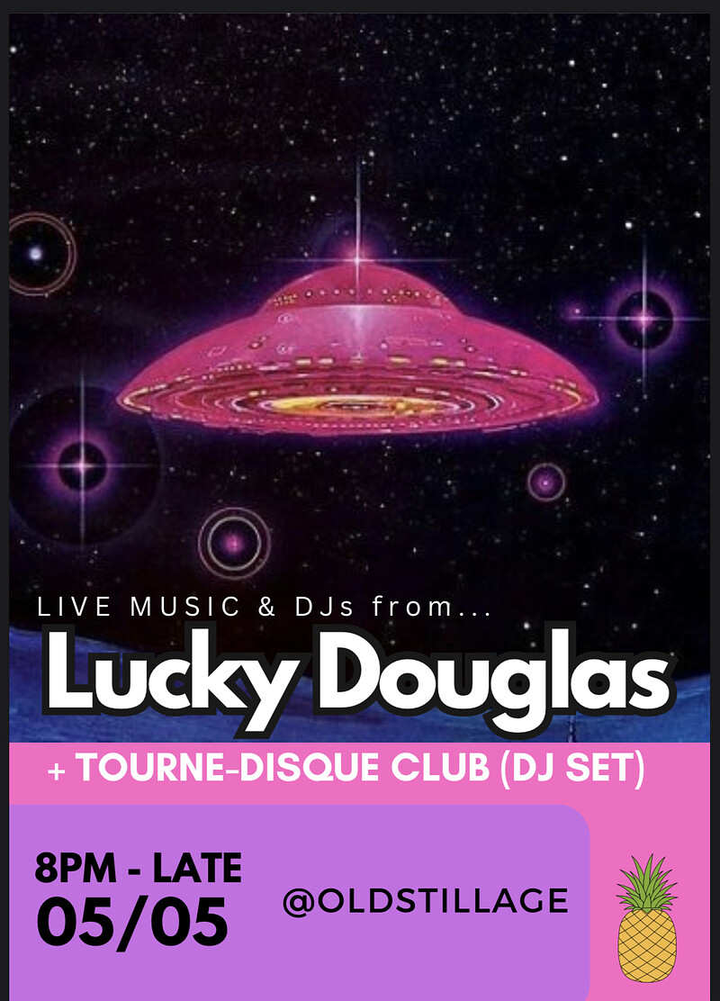LUCKY DOUGLAS + Tourne-Disque Club at The Old Stillage