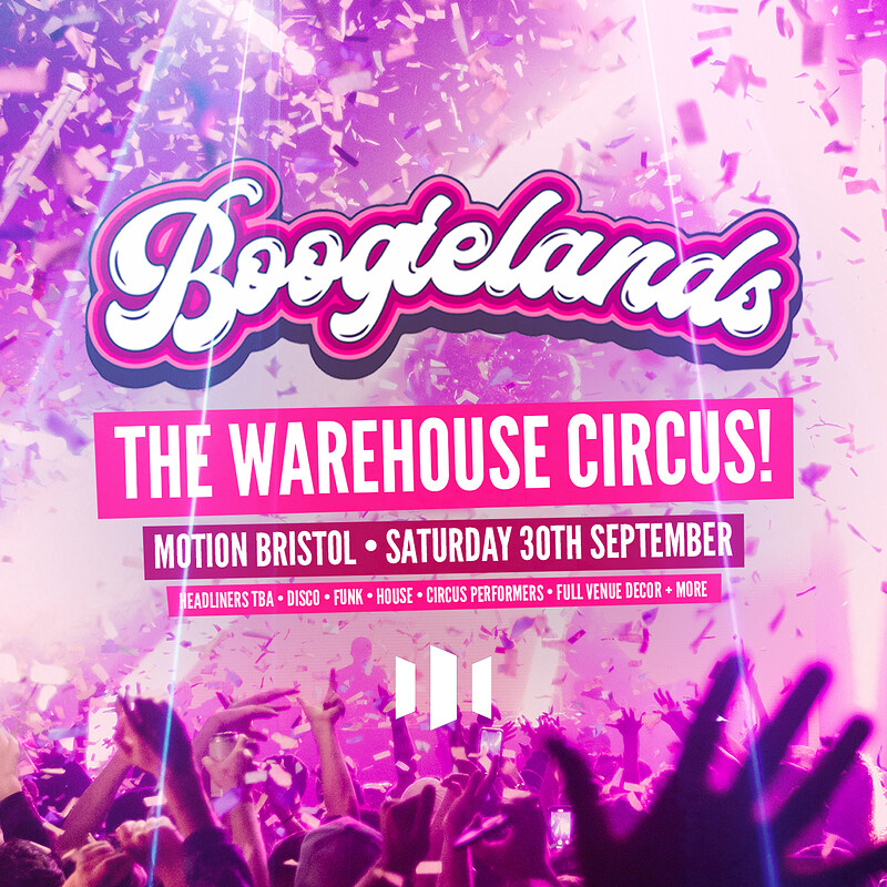 Boogielands - The Warehouse Circus at Motion