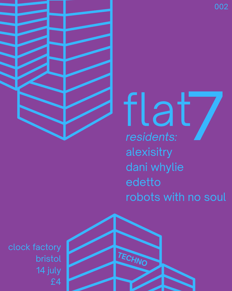 Flat 7 - A proper Bristolian Techno party at Clock Factory