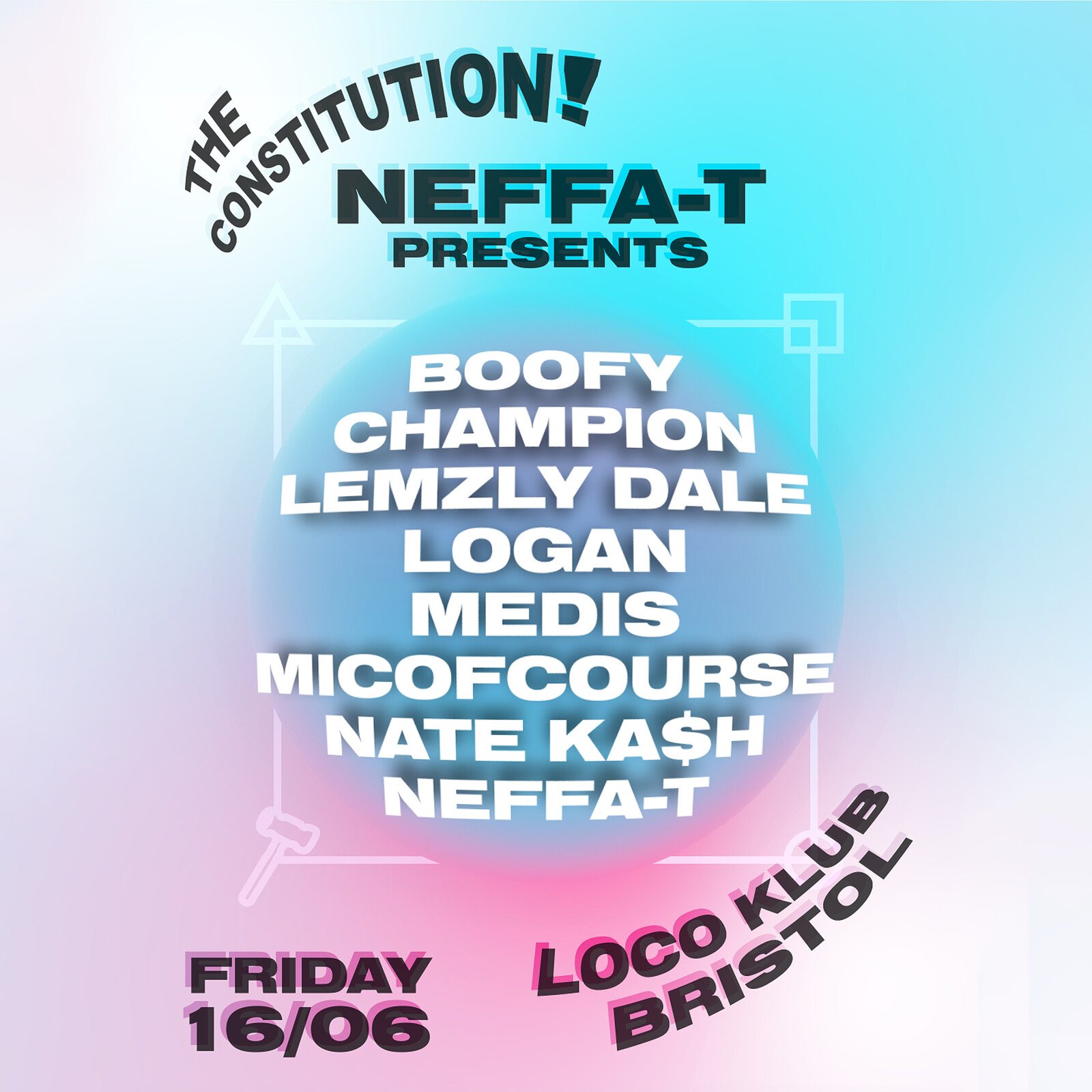 NEFFA-T X THE CONSTITUTION PRESENTS at Loco Klub