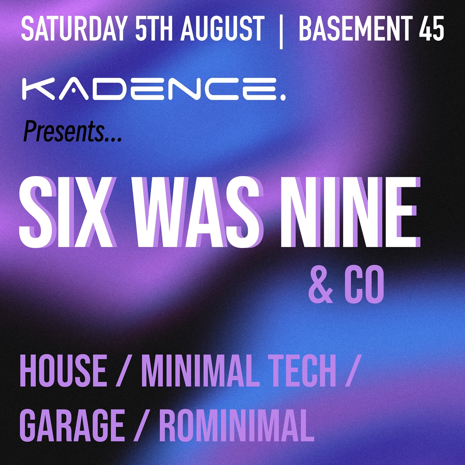 Six was nine & Co at Basement 45