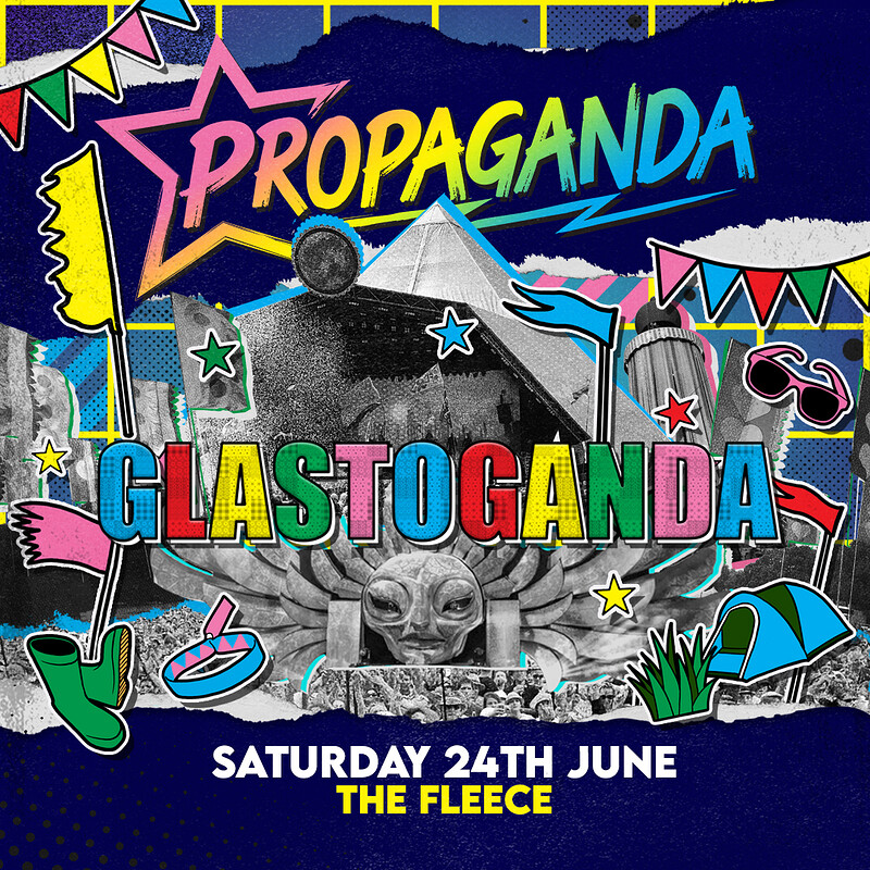 Propaganda - Indie/Alternative Party - Glastoganda at The Fleece