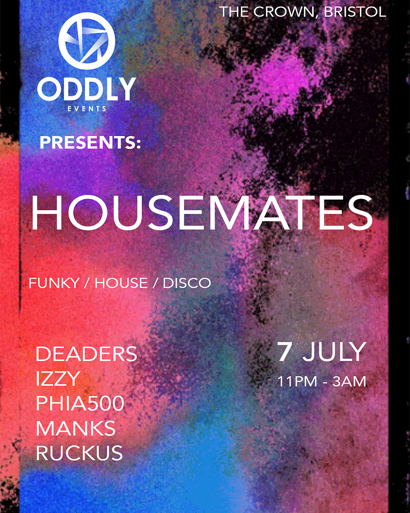 ODDLY Events Presents: HOUSEMATES at The Crown