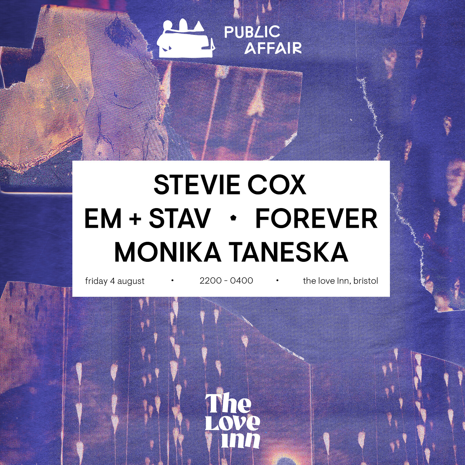 Public Affair #13: Stevie Cox, EM + STAV at The Love Inn