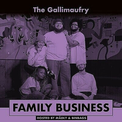 Family Business at The Gallimaufry
