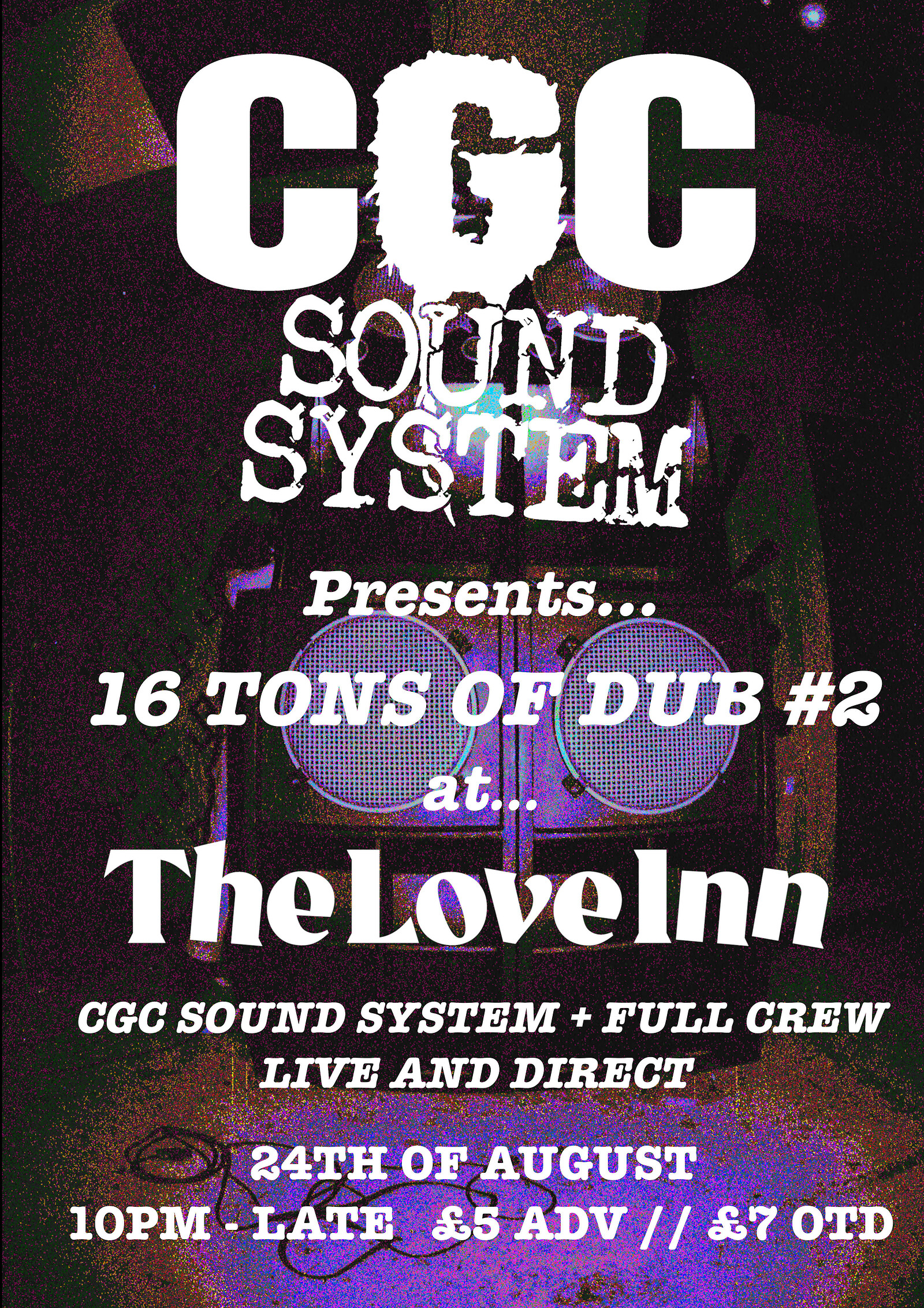 CGC Sound System pres. SIXTEEN TONS OF DUB at The Love Inn