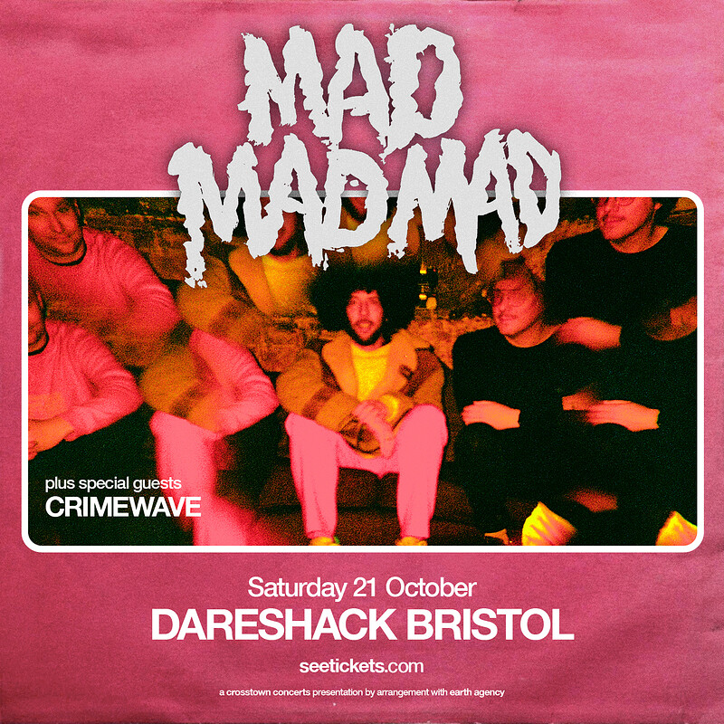 MADMADMAD + Crimewave at Dareshack