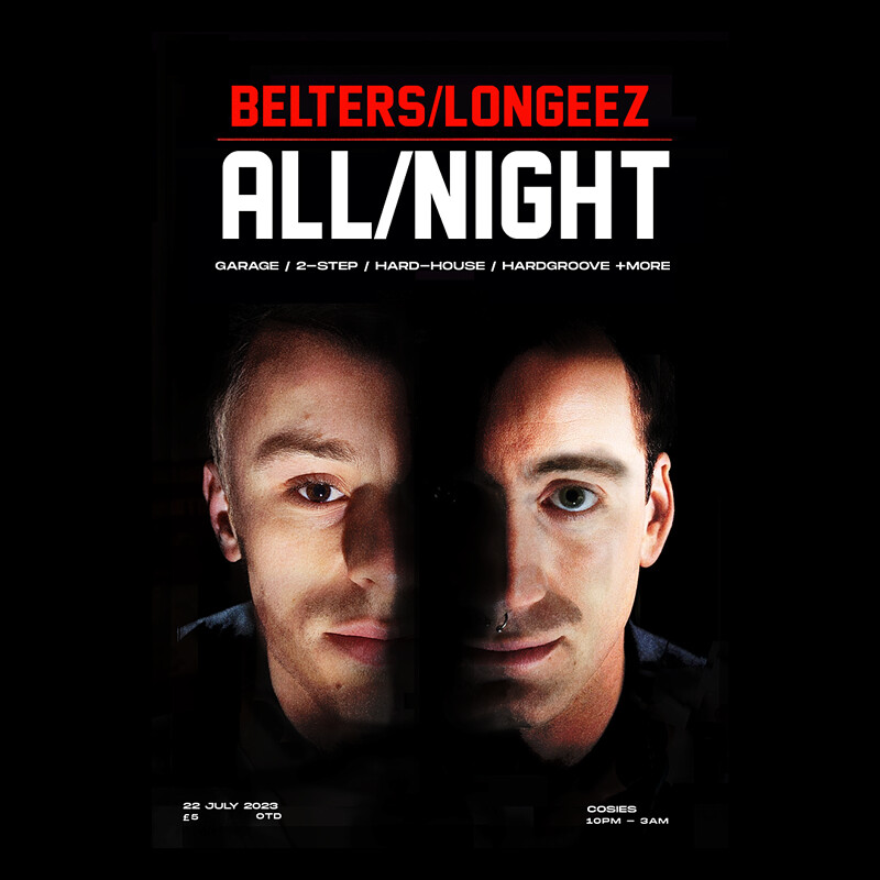BELTERS B2B LONGEEZ ALL NIGHT LONG at Cosies
