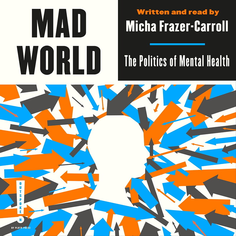 Mad World: The Politics of Mental Health launch at Bookhaus