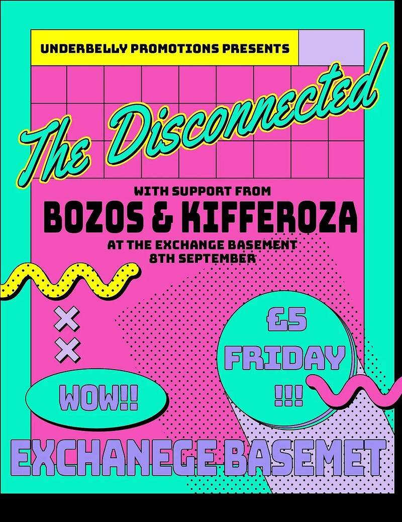 The Disconnected, Bozos and Kifferoza at Exchange