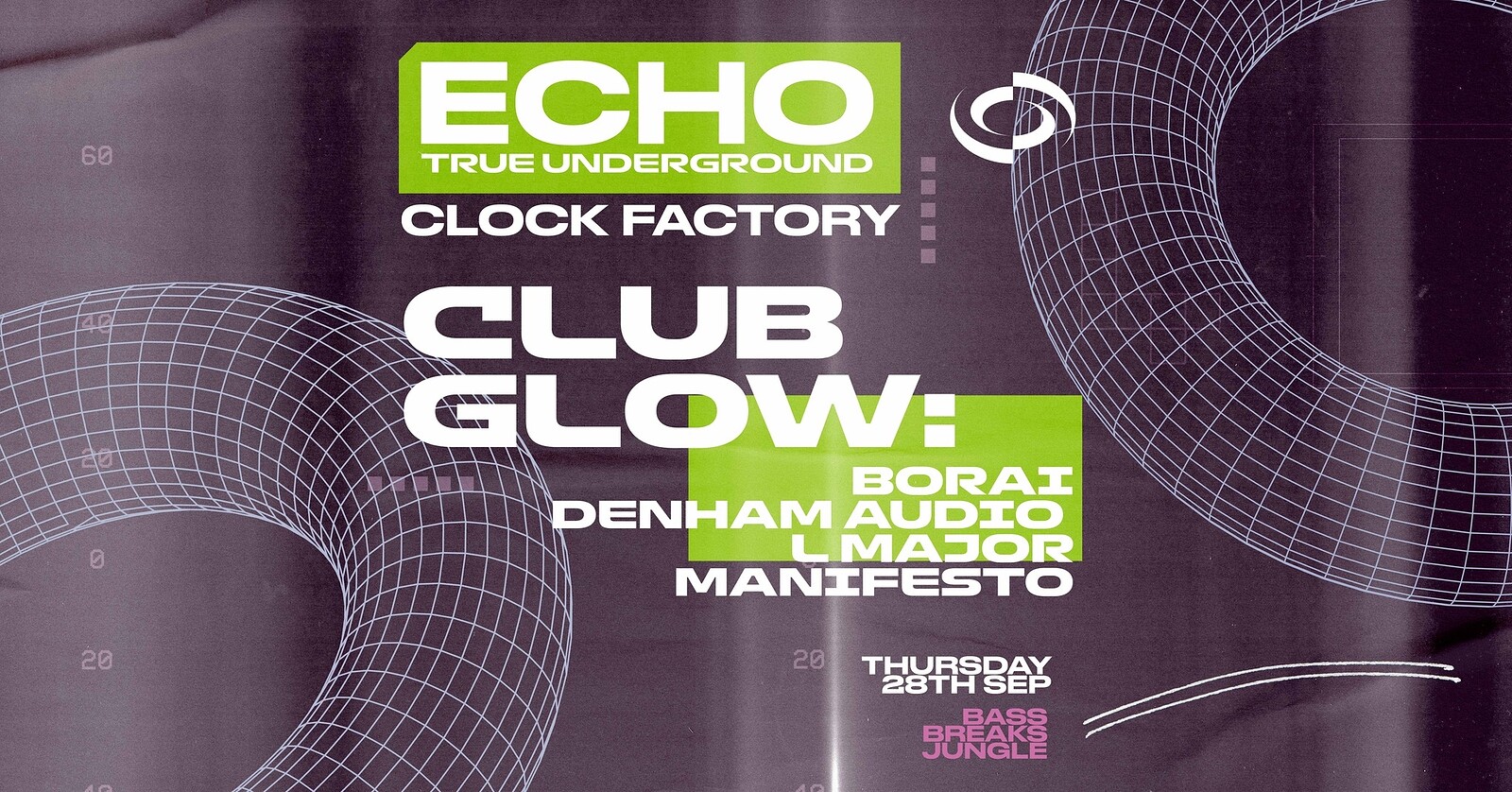 Echo x Club Glow: Borai, Denham Audio, Manifesto at Clock Factory