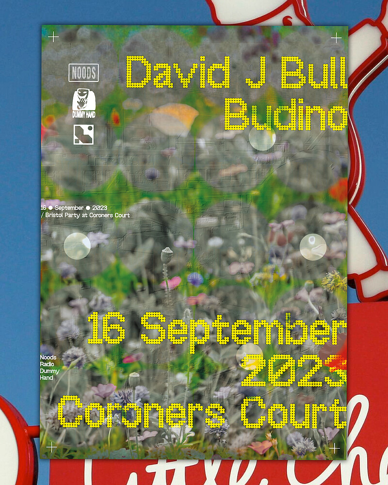 Noods Radio x Dummy Hand: David J Bull & Budino at The Coroner's Court