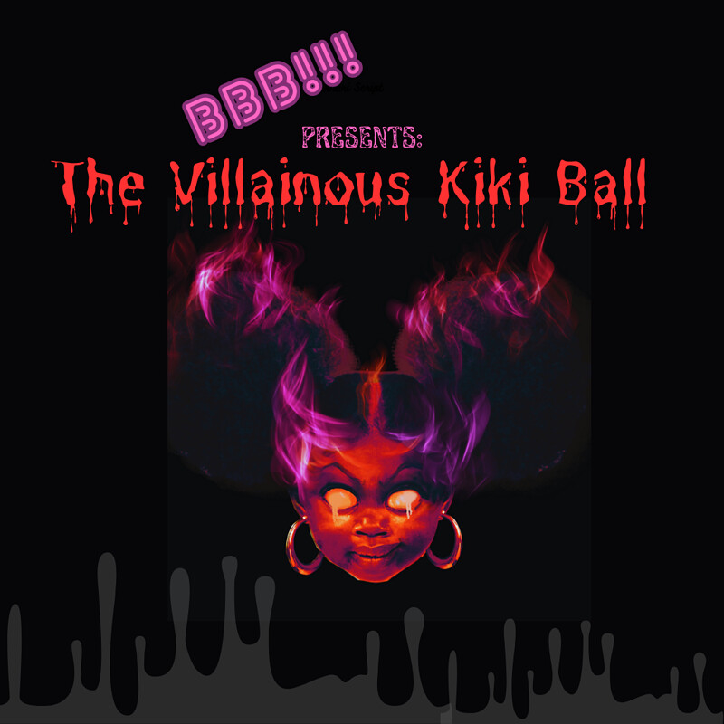 BBB Presents the Villainous Kiki Ball at Rumors Bar and Lounge