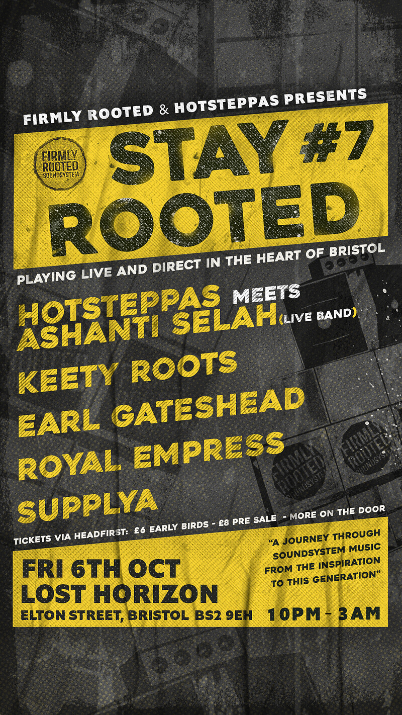 Stay Rooted #7 Hotsteppas meets Ashanti Selah +.. at Lost Horizon