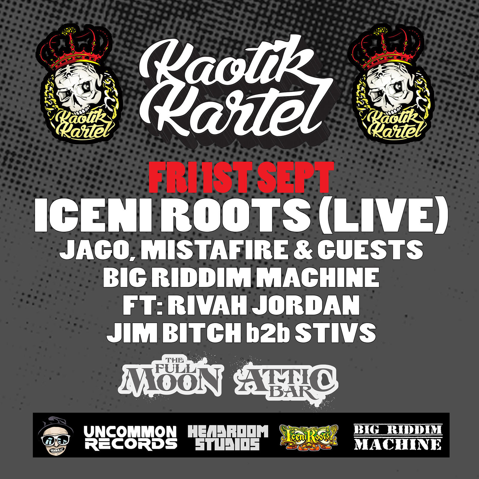 Kaotik Kartel presents Iceni Roots - at The Attic Bar