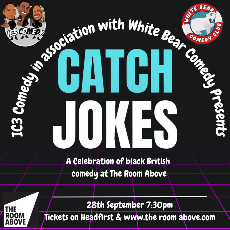 IC3 Present: Catch Jokes at The Room Above