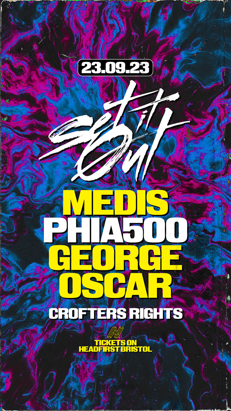 Set It Out w/ Medis, Phia500 & George Oscar at Crofters Rights