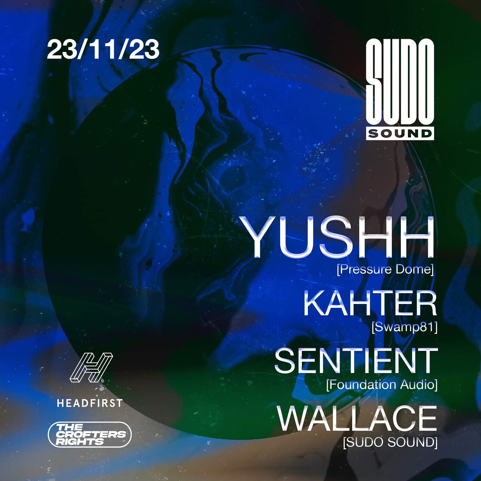 Sudo Sound: Yushh, Kahter & Sentient at Crofters Rights