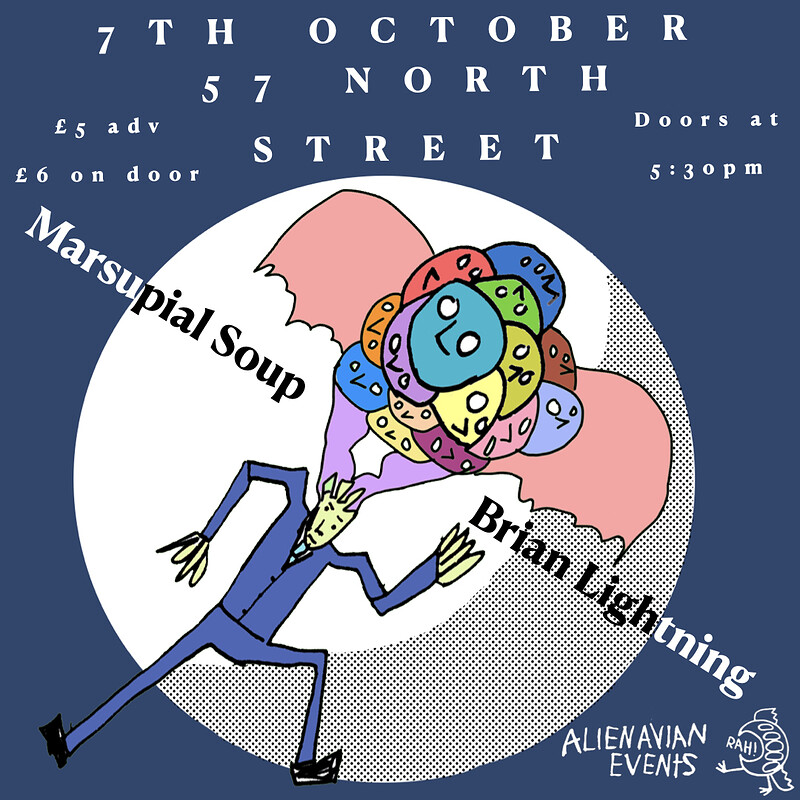 Marsupial Soup + Brian Lightning // Alien Avian 4 at 57 North Street