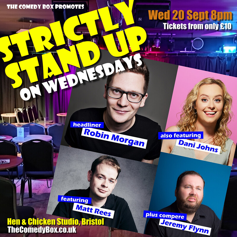 STRICTLY STAND UP WITH ROBIN MORGAN & GUESTS at Hen & Chicken, 210 North St, Southville, Bristol BS3 1JF