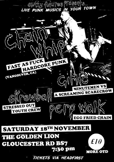 CHAIN WHIP , GIMIC, SKREWBALL & PERP WALK at The Golden Lion