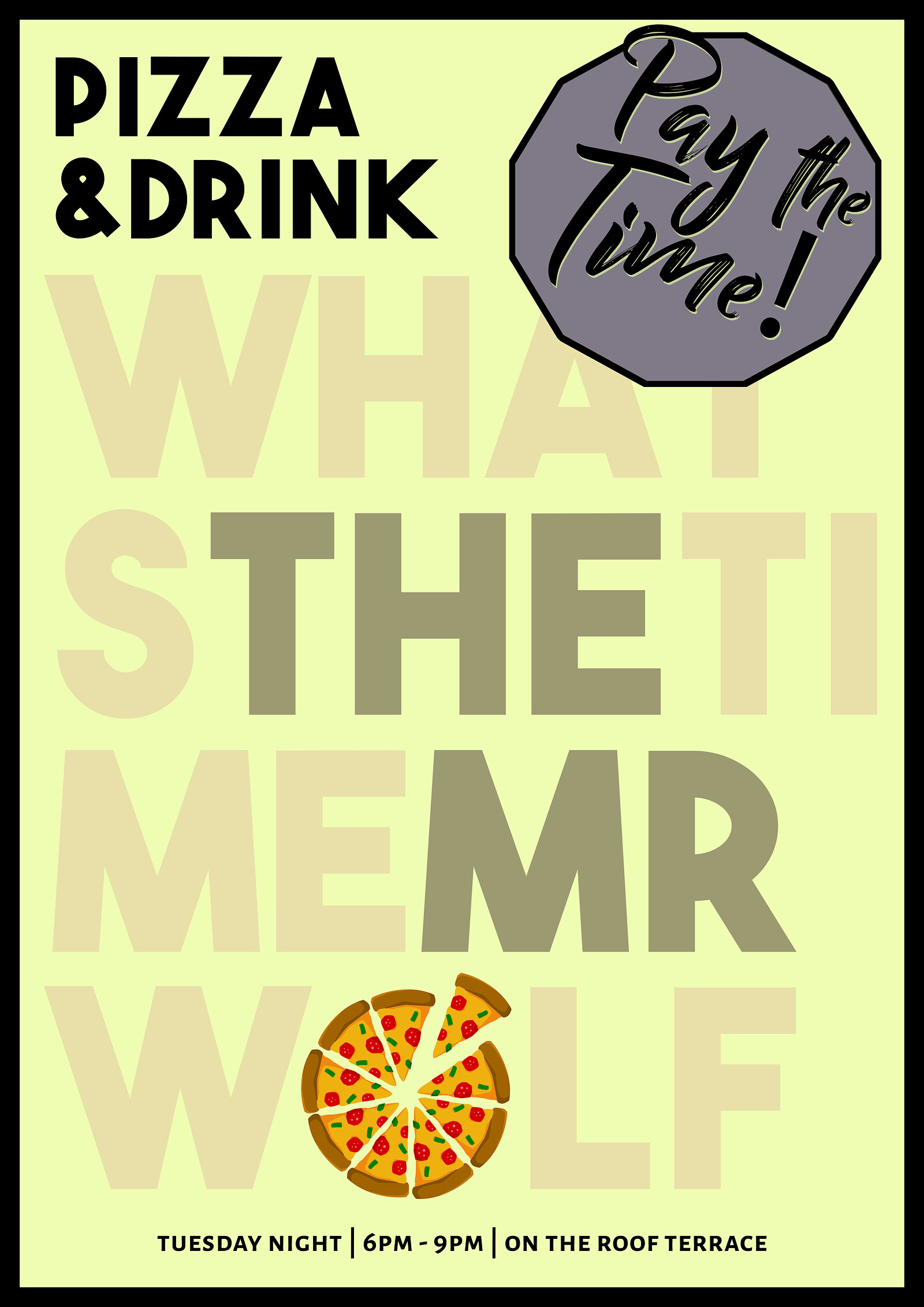 Pizza & Drink - Pay The Time at Mr Wolfs Rooftop