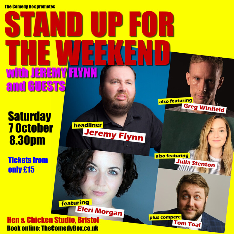 STAND UP FOR THE WEEKEND with JEREMY FLYNN & GUEST at Hen & Chicken, 210 North St, Southville, Bristol BS3 1JF