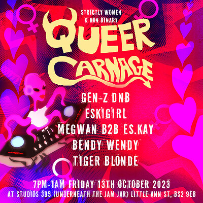 Queer Carnage at 395 Little Ann Street, BS2 9EB