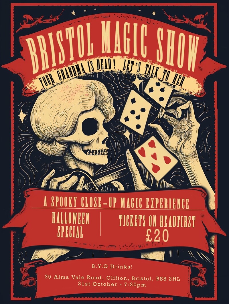 Your Grandma Is Dead, Let’s Talk To Her-Magic Show at Bristol Magic Theatre