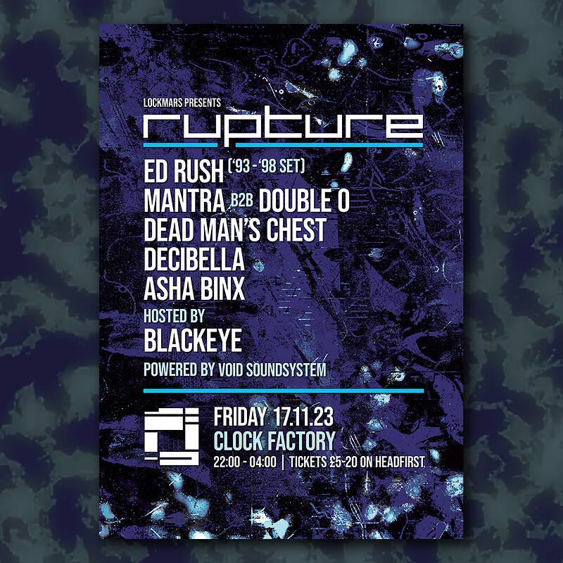 RUPTURE: Ed Rush , Dead Man’s Chest… at Clock Factory