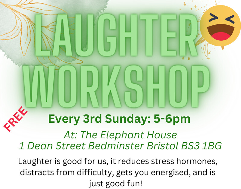 Laughter workshop at The Elephant House, 1 Dean Street Bedminster BS3 1BG